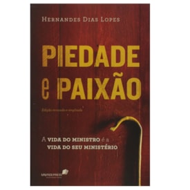 Piedade e Paixão | Hernandes Dias Lopes