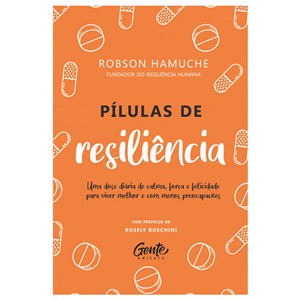 Pílulas de resiliência | Robson Hamuche