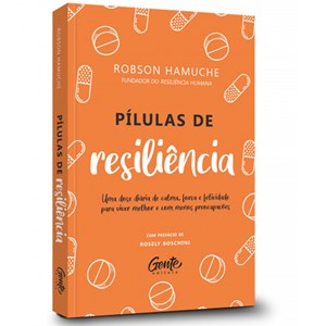 Pílulas de resiliência | Robson Hamuche