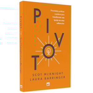Pivot | Scot Mcknight | Laura Barringer