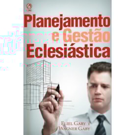 Planejamento e Gestão Eclesiástica | Eliel Gaby e Wagner Gaby
