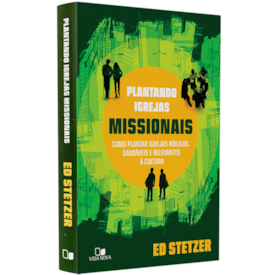 Plantando Igrejas Missionais | Ed Stetzer