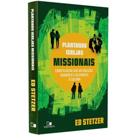 Plantando Igrejas Missionais | Ed Stetzer