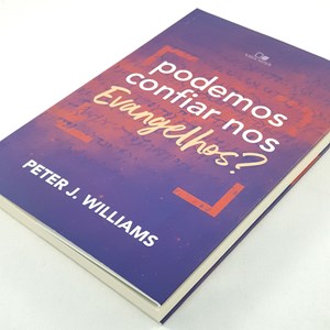 Podemos Confiar Nos Evangelhos? | Peter J. Williams