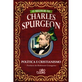Política e Cristianismo | O Melhor de Charles Spurgeon