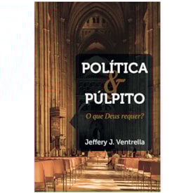 Política E Púlpito | Jeffery J. Ventrella