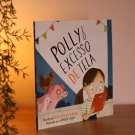 Segunda imagem do produto Polly e o Excesso de Tela | Betsy Childs Howard