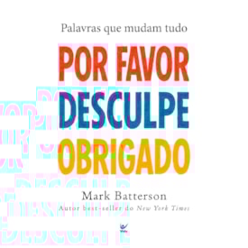 Por Favor, Desculpe, Obrigado | Mark Batterson