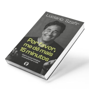 Segunda imagem do produto Por Favor, Me de Mais 15 Minutos | Luciano Szafir