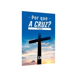 Por Que a Cruz | Victor Carneiro