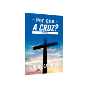 Por Que a Cruz | Victor Carneiro