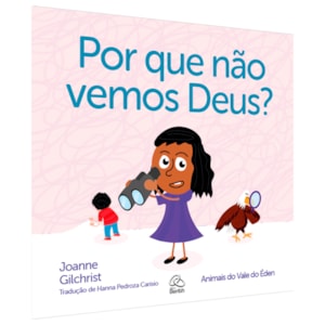 Por que Não Vemos Deus? | Joanne Gilchrist