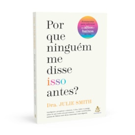 Por que Ninguém Me Disse Isso Antes? | Julie Smith