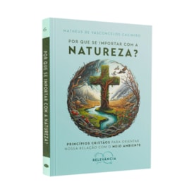 Por que se Importar com a Natureza? Matheus de Vasconcelos Casimiro