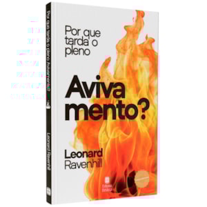 Por Que Tarda o Pleno Avivamento? | Leonard Ravenhill