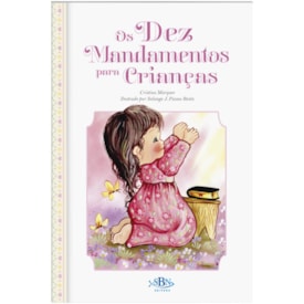 PORCOES ESPECIAIS DA BIBLIA: MANDAMENTOS PARA CRIANCAS, OS