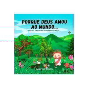 Porque Deus Amou ao Mundo | Agda Yumy Amaral