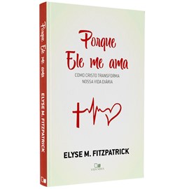 Porque Ele me Ama | Elyse Fitzpatrick