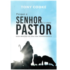 Porque o Senhor é o meu Pastor | Tony Cooke