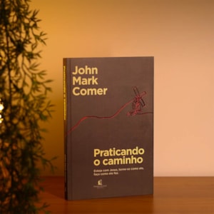Segunda imagem do produto Praticando o Caminho | John Mark Comer