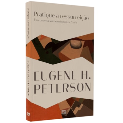 Pratique a Ressurreição | Eugene H. Peterson