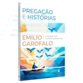Pregação e Histórias | Emilio Garofalo