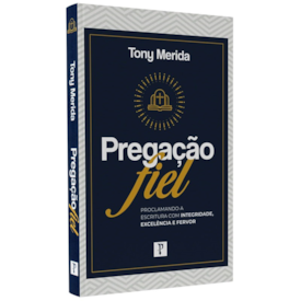 Segunda imagem do produto Pregação Fiel | Tony Merida