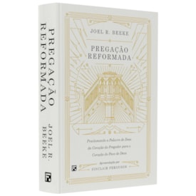 Pregação Reformada | Joel R. Beeke
