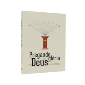 Pregando Para A Glória De Deus | Alistair Begg