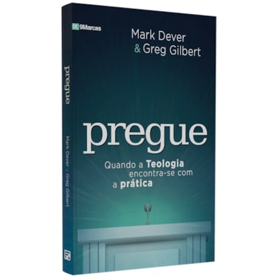Pregue | Mark Dever & Greg Gilbert