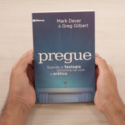 Segunda imagem do produto Pregue | Mark Dever & Greg Gilbert