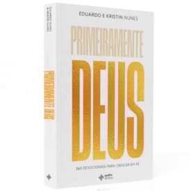 Primeiramente Deus | Eduardo e Kristin Nunes