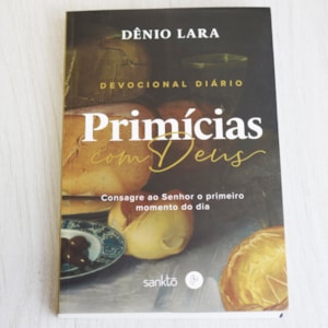 Segunda imagem do produto  Primicias Com Deus | Devocional Diário | Dênio Lara