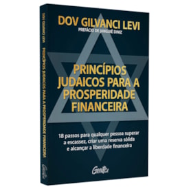 Princípios Judaicos Para a Prosperidade Financeira | Dov Gilvanci Levi