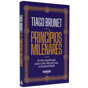 Princípios Milenares | Tiago Brunet