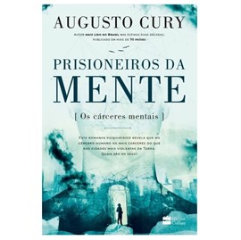 Prisioneiros da Mente | Augusto Cury