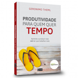 Segunda imagem do produto Produtividade Para Quem Quer Tempo | Geronimo Theml