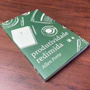 Produtividade Redimida | Allen Porto