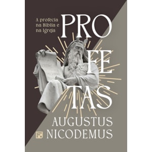 Segunda imagem do produto Profetas | A Profecia na Bíblia e Na Igreja | Augustus Nicodemus
