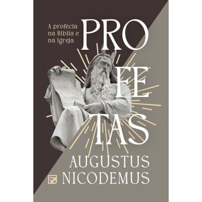 Segunda imagem do produto Profetas | A Profecia na Bíblia e Na Igreja | Augustus Nicodemus