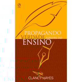 Propagando a Verdade Através do Ensino | Clancy Hayes