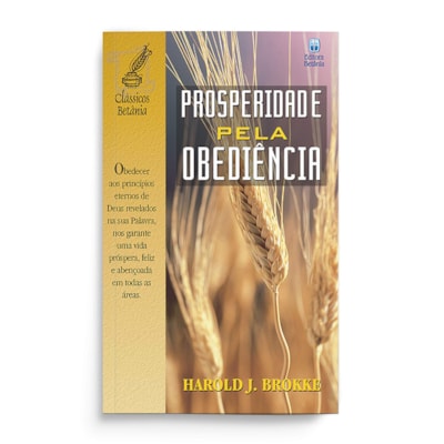 Prosperidade Pela Obediência | Harold J. Brokke