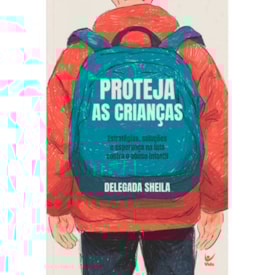 Proteja as Crianças | Delegada Sheila