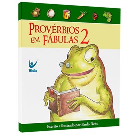 Provérbios em Fábulas 2 | Paulo Debs 