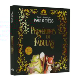 Provérbios em Fábulas | Paulo Debs