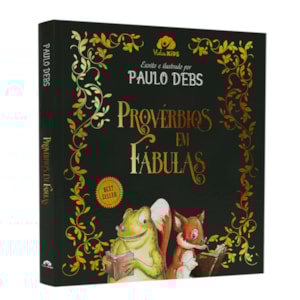 Provérbios em Fábulas | Paulo Debs