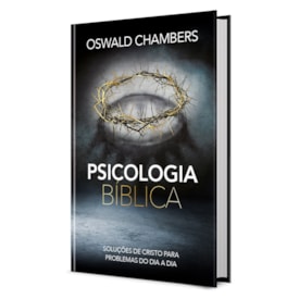 Psicologia Bíblica | Oswald Chambers
