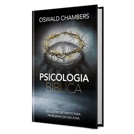 Psicologia Bíblica | Oswald Chambers