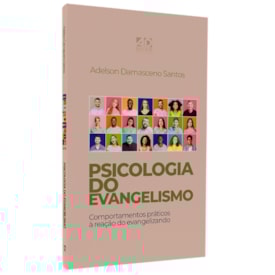 Psicologia do Evangelismo | Adelson Damasceno