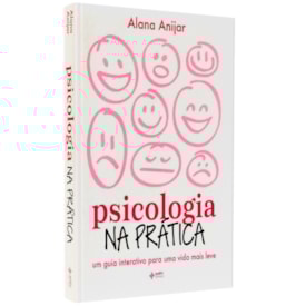 Psicologia Na Prática | Um Guia Interativo Para Uma Vida Mais Leve